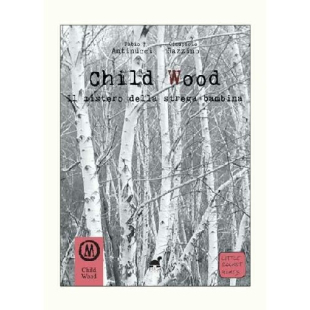 CHILD WOOD - IL MISTERO DELLA STREGA BAMBINA